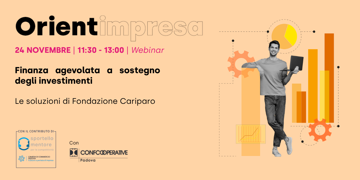 Finanza agevolata a sostegno degli investimenti - Le soluzioni di Fondazione Cariparo