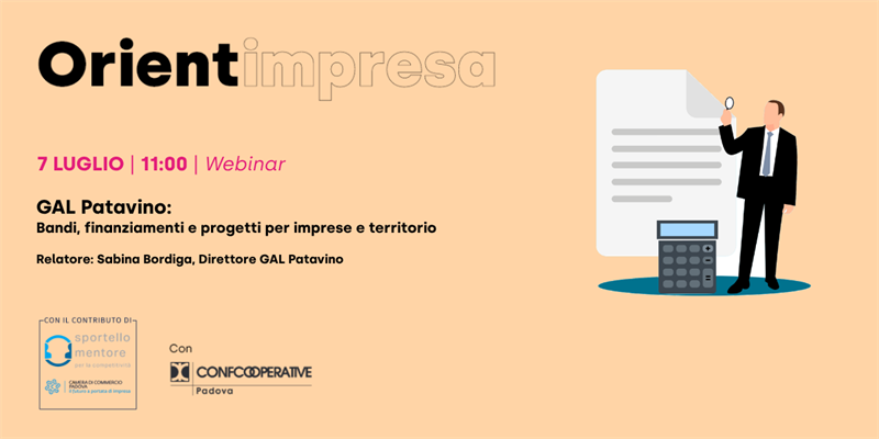 Rassegna Orientimpresa - Webinar “GAL Patavino: bandi, finanziamenti e progetti per imprese e territorio”