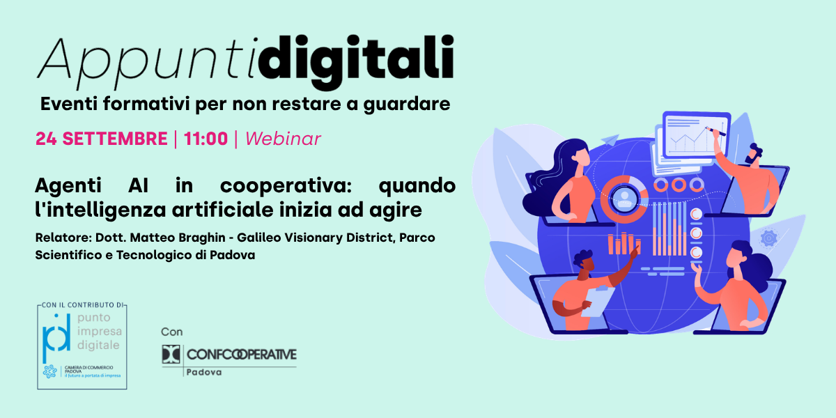 Rassegna Punto Impresa Digitale - Webinar “Agenti AI in cooperativa: quando l'intelligenza artificiale inizia ad agire”