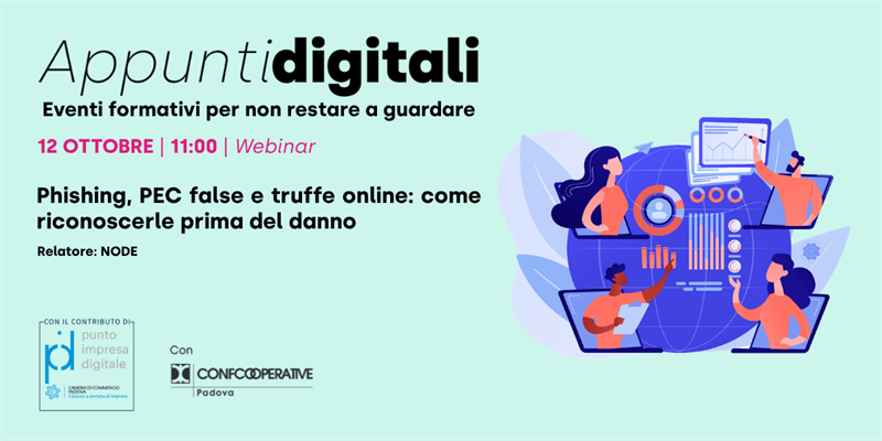 Rassegna Punto Impresa Digitale - Webinar “Phishing, PEC false e truffe online: come riconoscerle prima del danno”